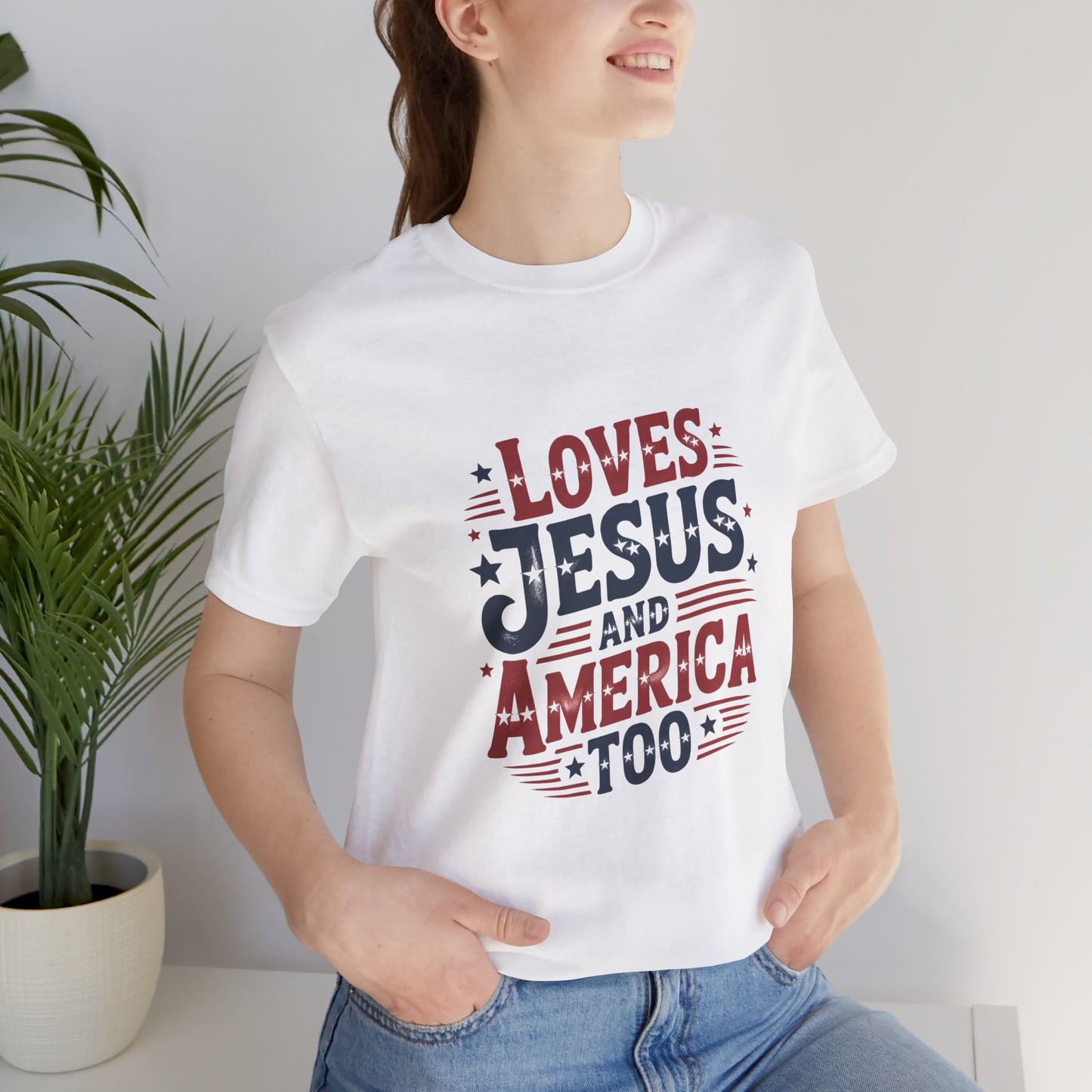 Patriotic Faith Tee — "Loves Jesus and America Too" Short Sleeve Shirt
