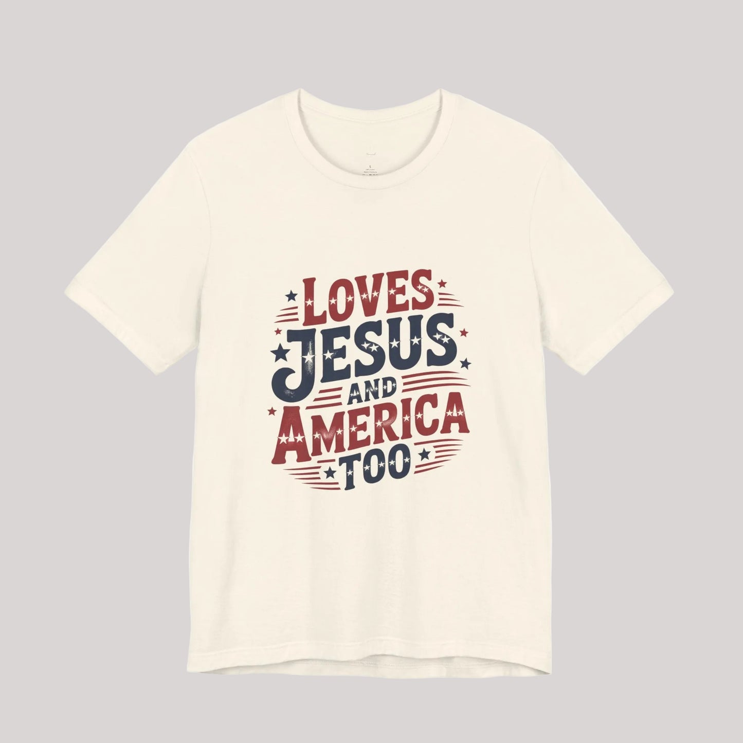 Patriotic Faith Tee — "Loves Jesus and America Too" Short Sleeve Shirt