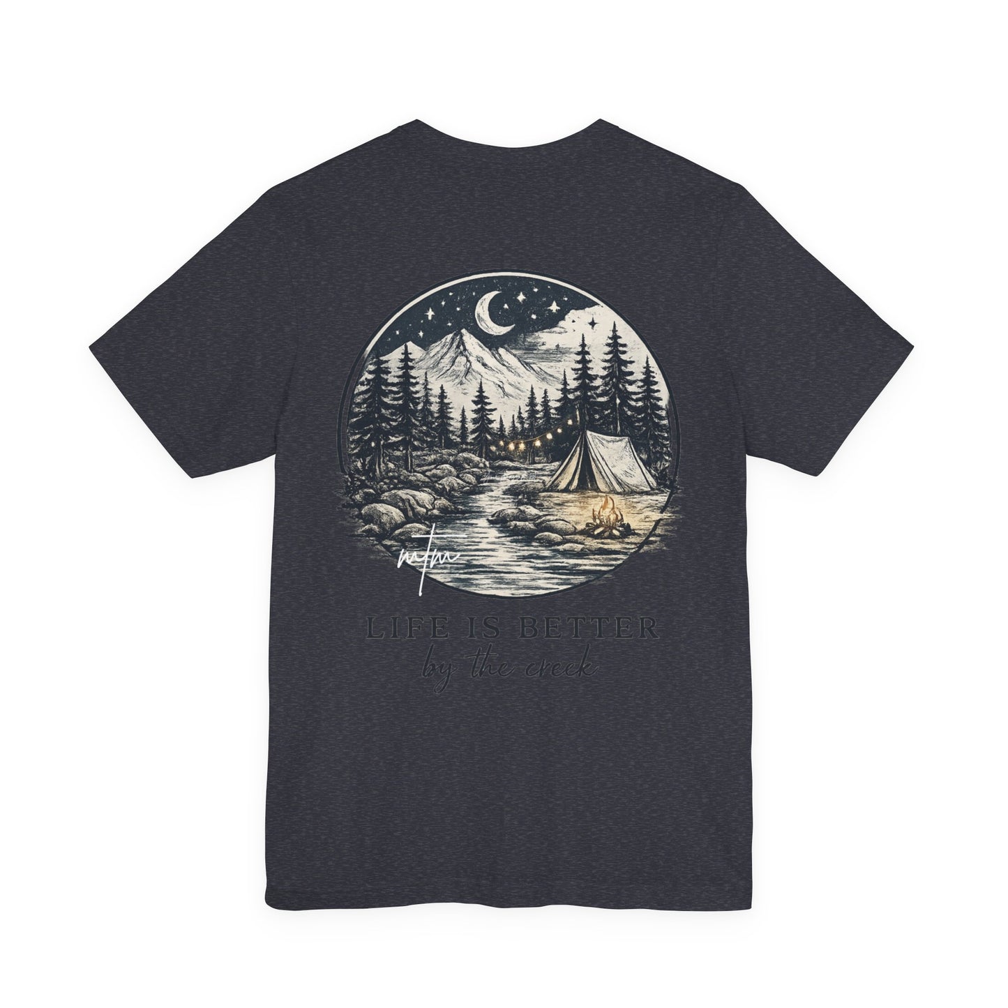 Life Is Better By The Creek Tee