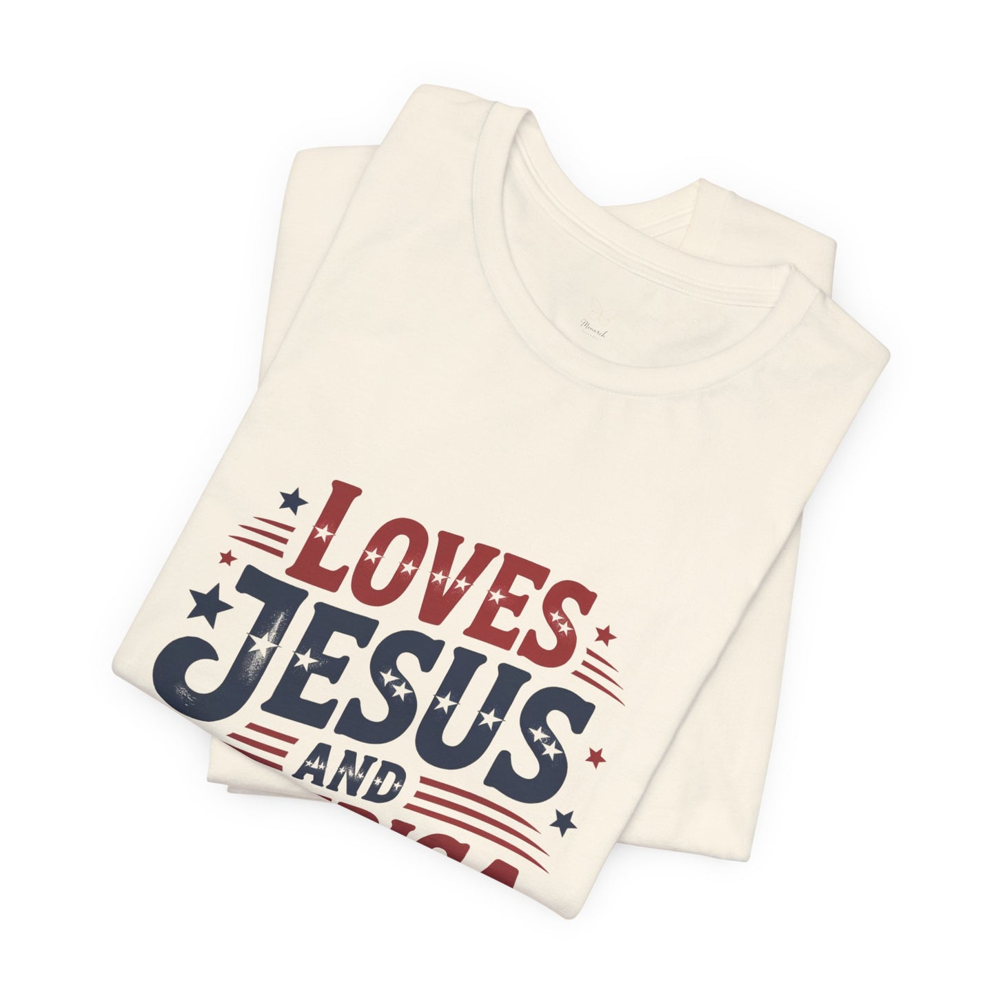 Patriotic Faith Tee — "Loves Jesus and America Too" Short Sleeve Shirt
