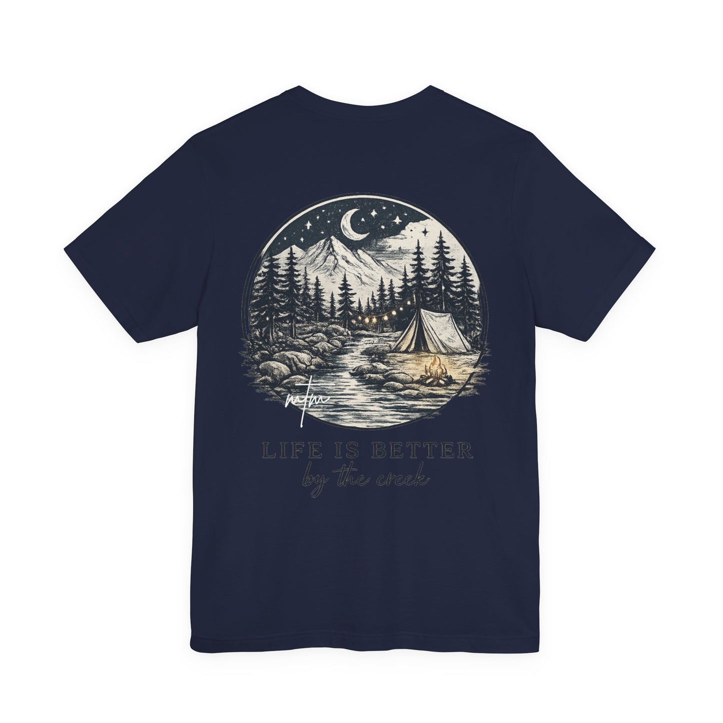 Life Is Better By The Creek Tee